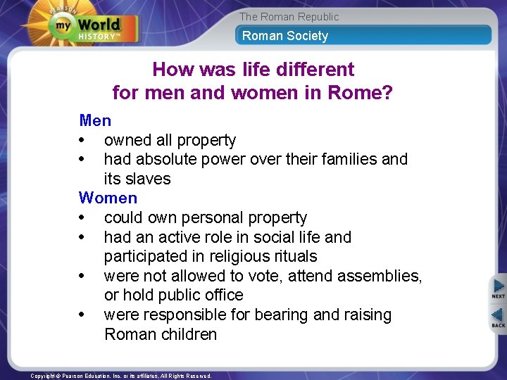 The Roman Republic Roman Society How was life different for men and women in