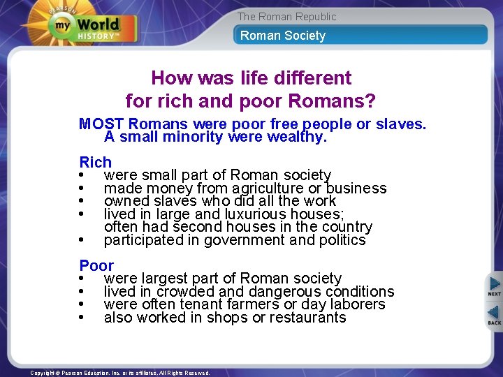 The Roman Republic Roman Society How was life different for rich and poor Romans?