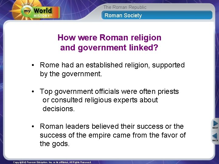 The Roman Republic Roman Society How were Roman religion and government linked? • Rome