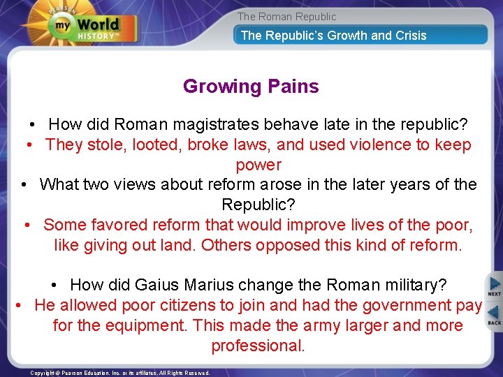 The Roman Republic The Republic’s Growth and Crisis Growing Pains • How did Roman