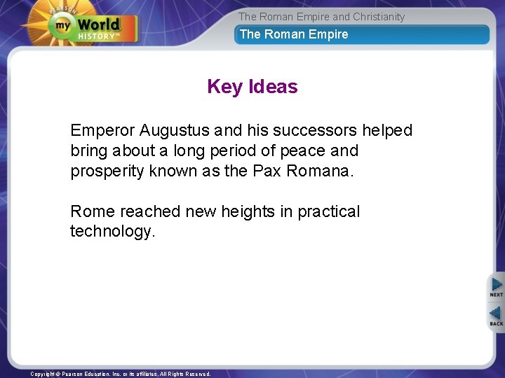 The Roman Empire and Christianity The Roman Empire Key Ideas Emperor Augustus and his