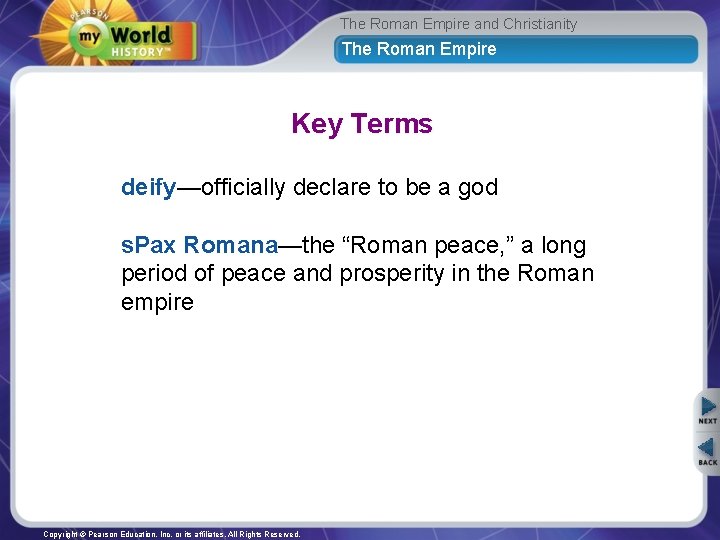 The Roman Empire and Christianity The Roman Empire Key Terms deify—officially declare to be