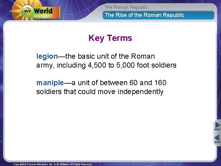 The Roman Republic The Rise of the Roman Republic Key Terms legion—the basic unit