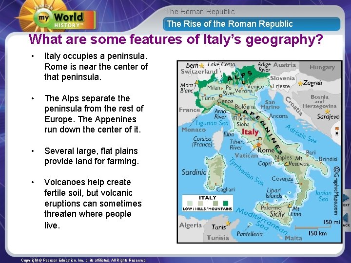 The Roman Republic The Rise of the Roman Republic What are some features of