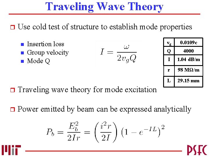 Traveling Wave Theory r Use cold test of structure to establish mode properties n
