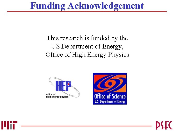 Funding Acknowledgement This research is funded by the US Department of Energy, Office of