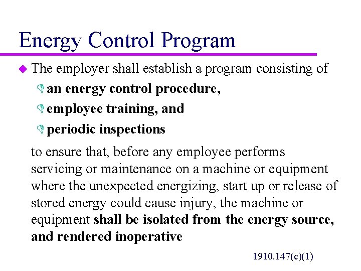 Energy Control Program u The employer shall establish a program consisting of D an