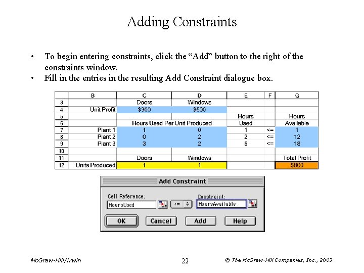 Adding Constraints • • To begin entering constraints, click the “Add” button to the