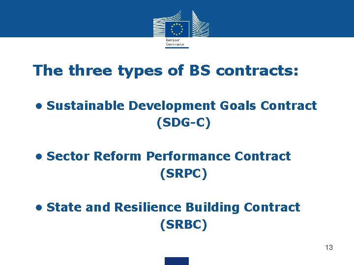 The three types of BS contracts: • • Sustainable Development Goals Contract • (SDG-C)