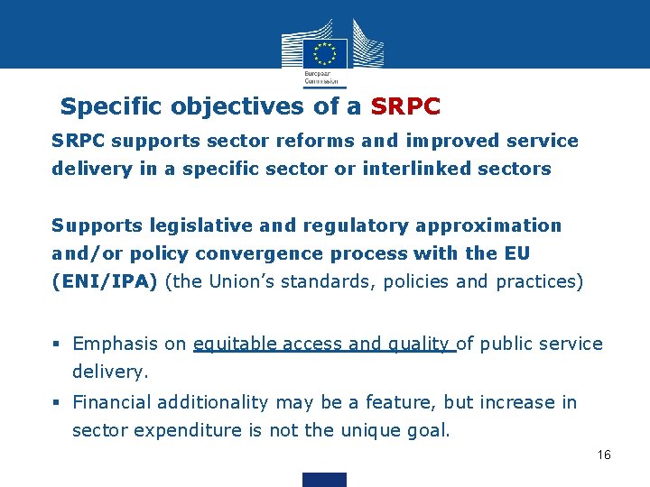 Specific objectives of a SRPC supports sector reforms and improved service delivery in a