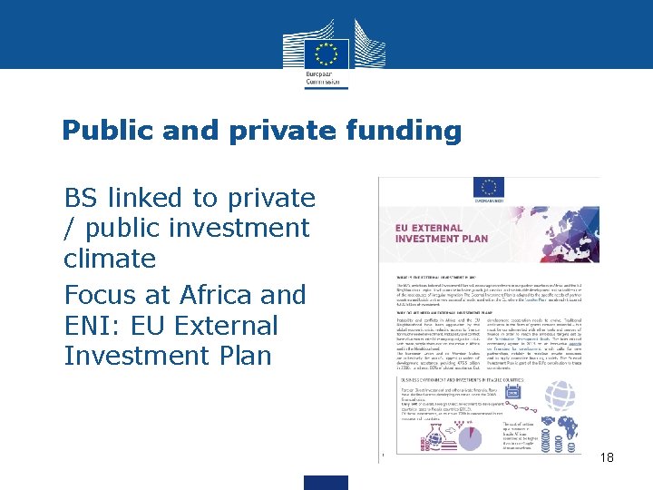 Public and private funding • BS linked to private / public investment climate •