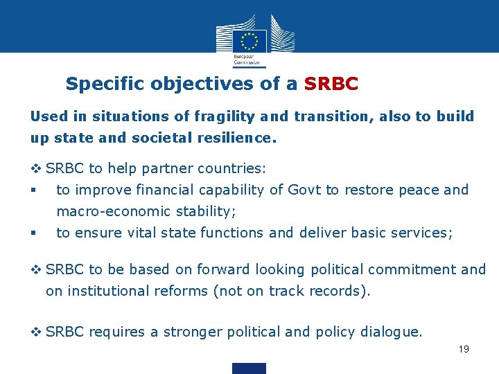 Specific objectives of a SRBC Used in situations of fragility and transition, also to