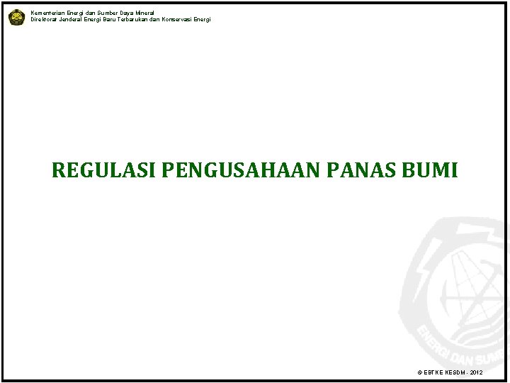 Kementerian Energi dan Sumber Daya Mineral Direktorat Jenderal Energi Baru Terbarukan dan Konservasi Energi