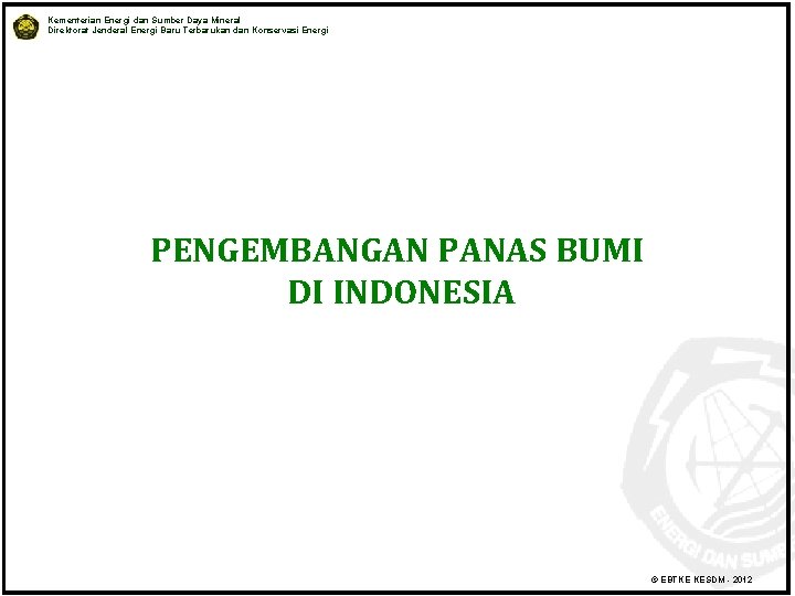 Kementerian Energi dan Sumber Daya Mineral Direktorat Jenderal Energi Baru Terbarukan dan Konservasi Energi