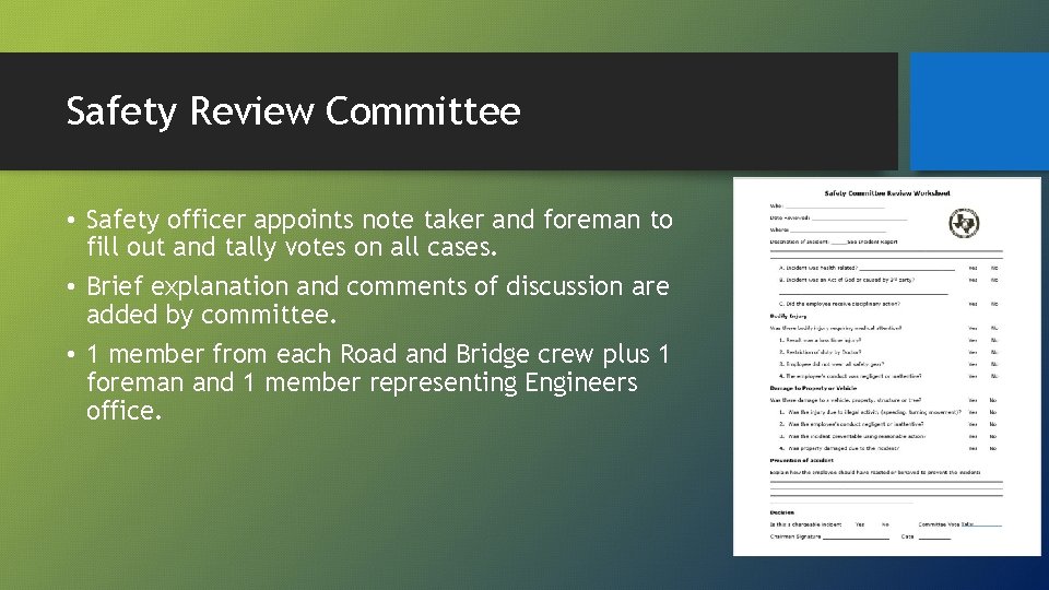 Safety Review Committee • Safety officer appoints note taker and foreman to fill out