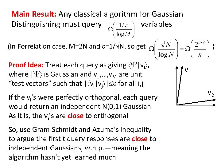 Main Result: Any classical algorithm for Gaussian Distinguishing must query variables (In Forrelation case,