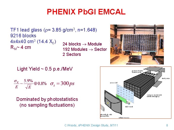 PHENIX Pb. Gl EMCAL TF 1 lead glass (r= 3. 85 g/cm 3, n=1.