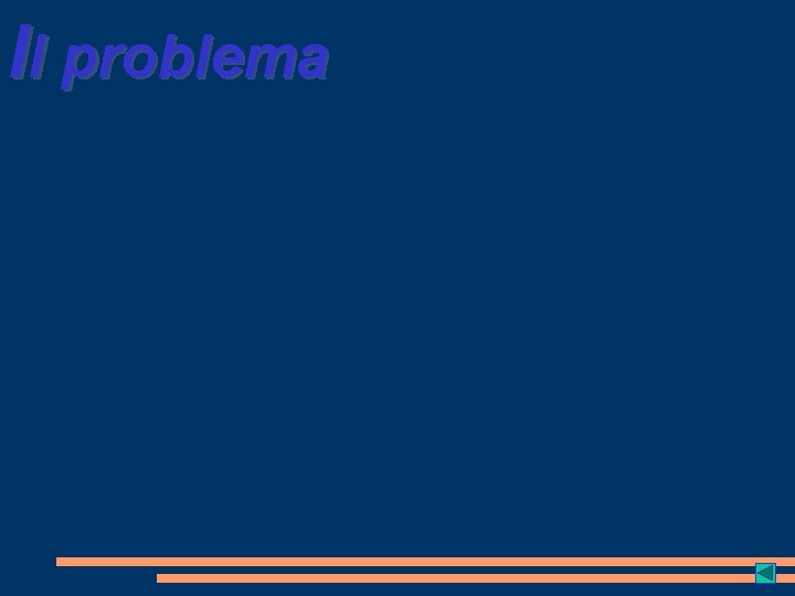 Il problema 
