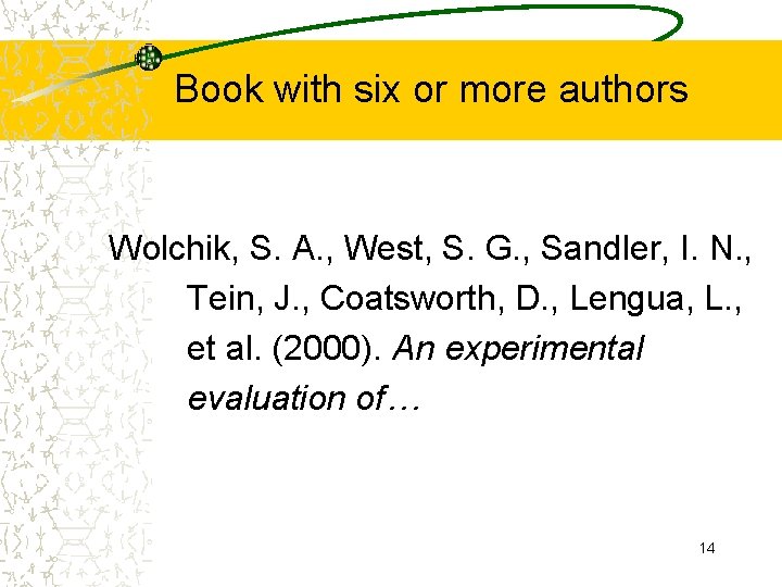 Book with six or more authors Wolchik, S. A. , West, S. G. ,