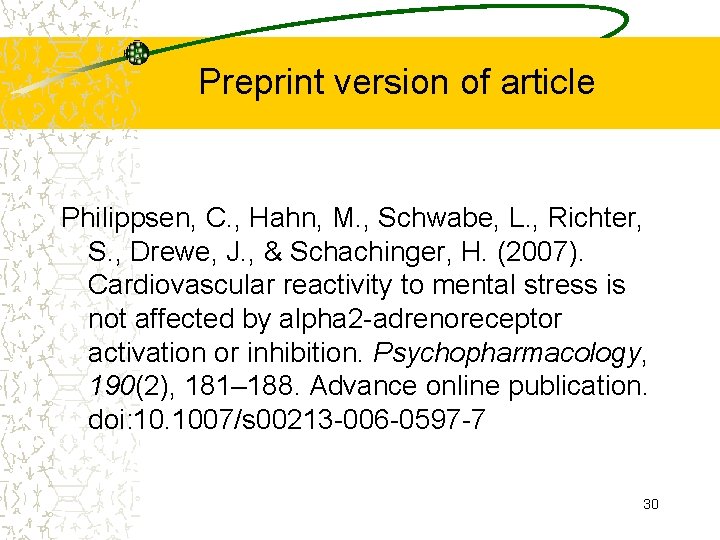 Preprint version of article Philippsen, C. , Hahn, M. , Schwabe, L. , Richter,