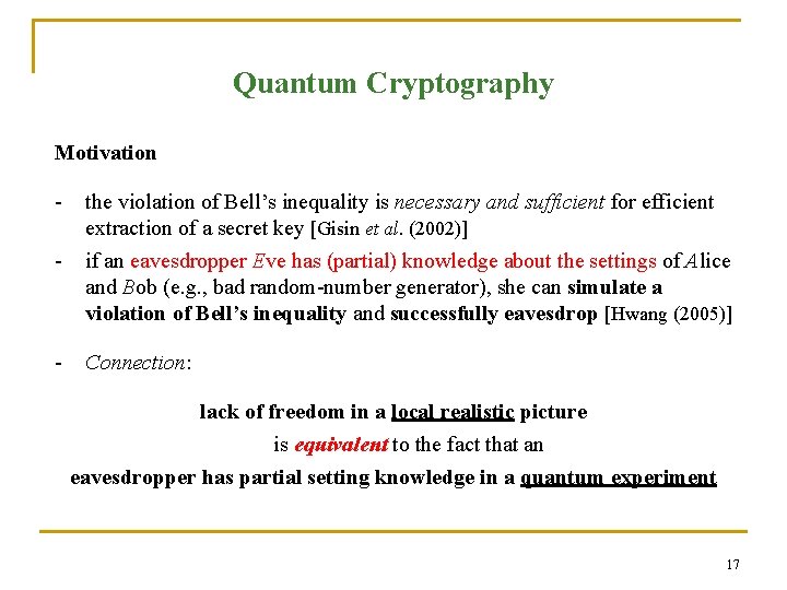 Quantum Cryptography Motivation - the violation of Bell’s inequality is necessary and sufficient for