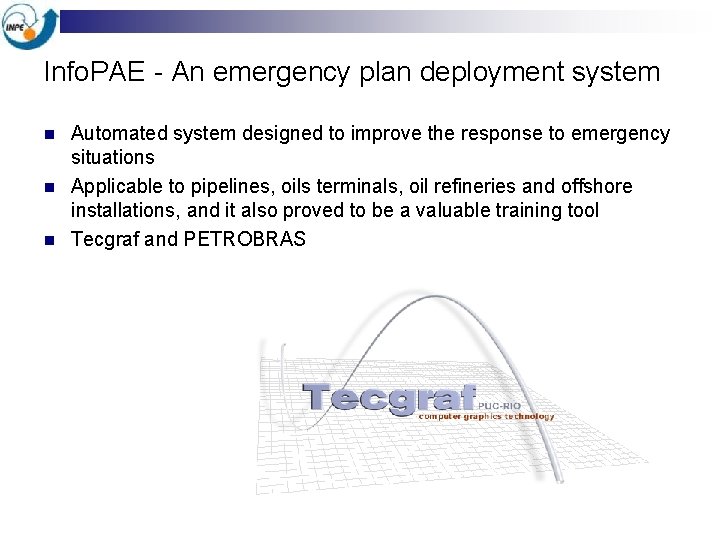 Info. PAE - An emergency plan deployment system n n n Automated system designed