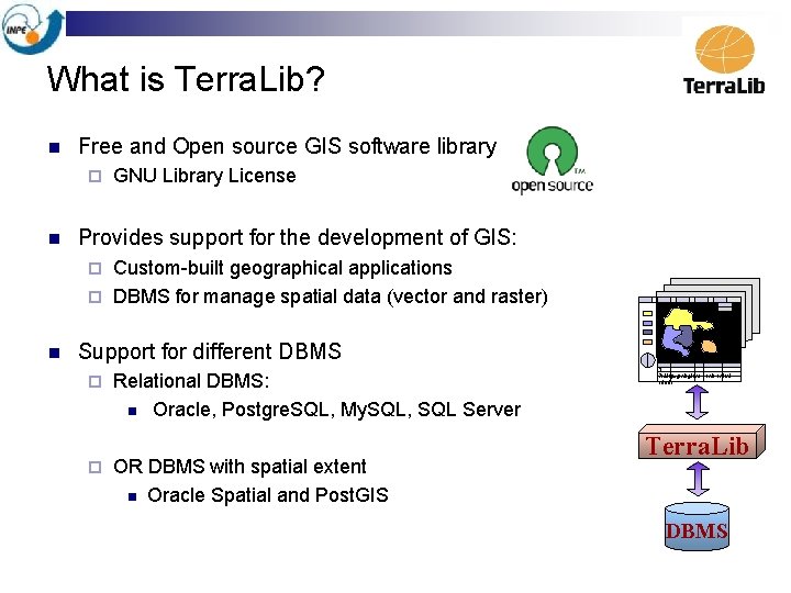 What is Terra. Lib? n Free and Open source GIS software library ¨ n