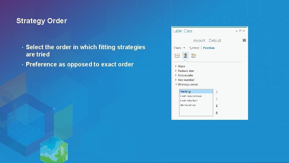 Strategy Order • Select the order in which fitting strategies are tried • Preference