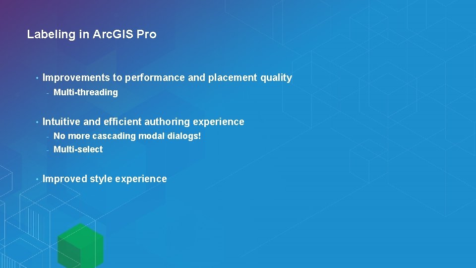 Labeling in Arc. GIS Pro • Improvements to performance and placement quality - •