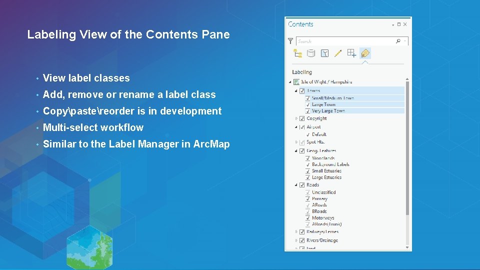 Labeling View of the Contents Pane • View label classes • Add, remove or