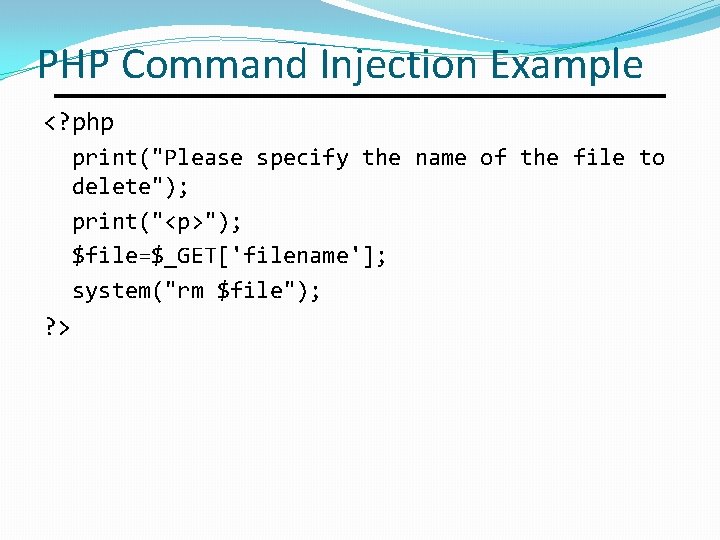 PHP Command Injection Example <? php print("Please specify the name of the file to PHP Command Injection Example <? php print("Please specify the name of the file to