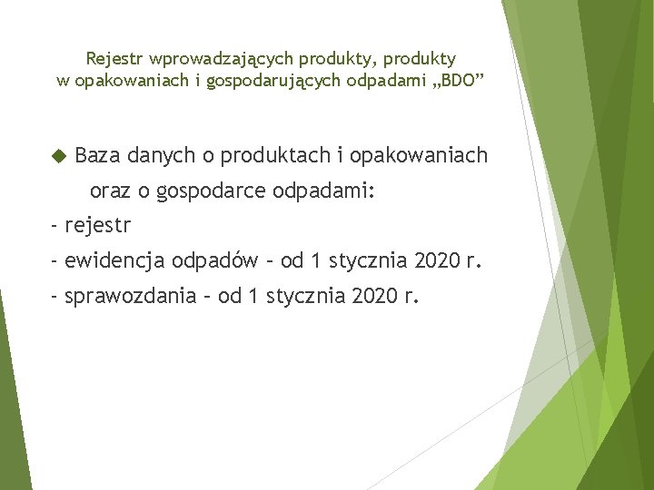 Rejestr wprowadzających produkty, produkty w opakowaniach i gospodarujących odpadami „BDO” Baza danych o produktach