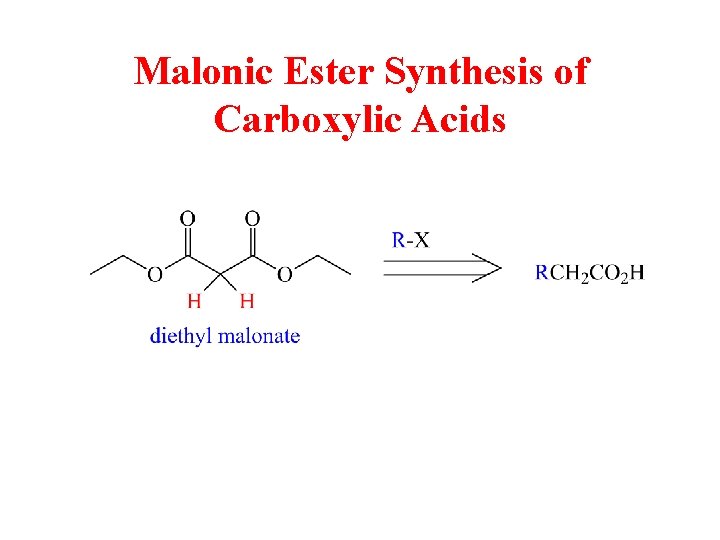 Malonic Ester Synthesis of Carboxylic Acids 