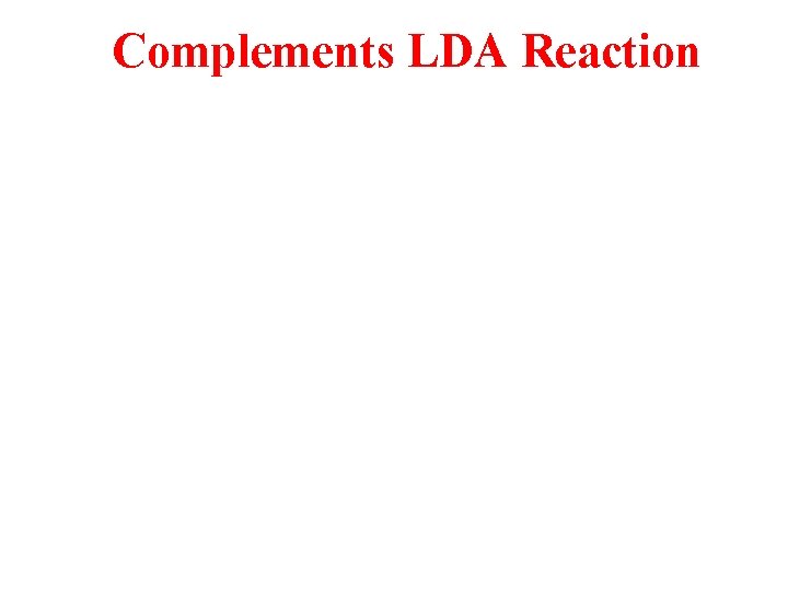 Complements LDA Reaction 