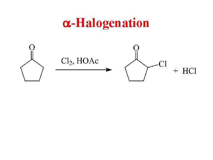 a-Halogenation 