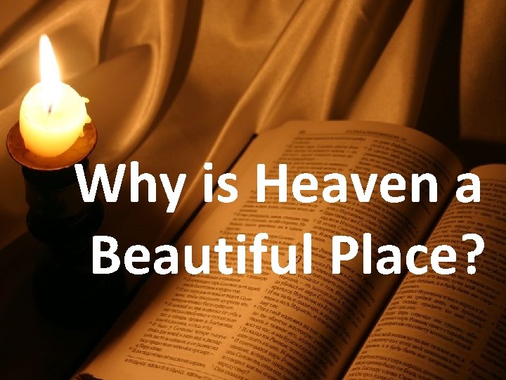 Why is Heaven a Beautiful Place? 