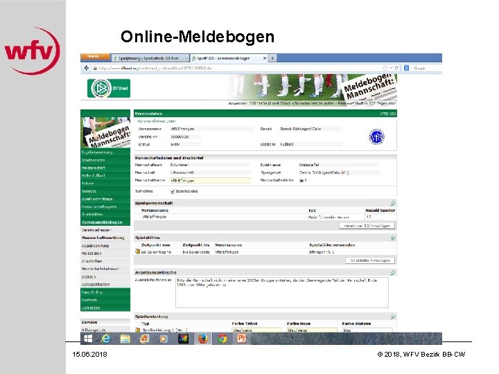 Online-Meldebogen 15. 06. 2018 © 2018, WFV Bezirk BB-CW 