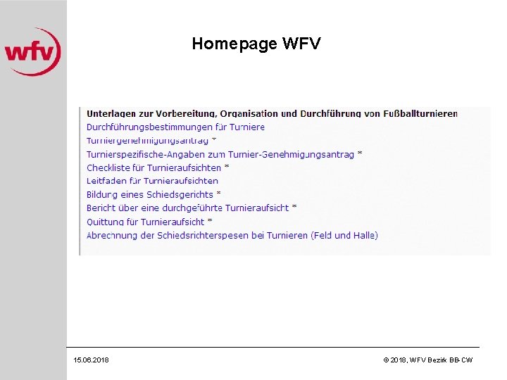 Homepage WFV 15. 06. 2018 © 2018, WFV Bezirk BB-CW 