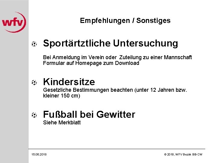 Empfehlungen / Sonstiges Sportärtztliche Untersuchung Bei Anmeldung im Verein oder Zuteilung zu einer Mannschaft