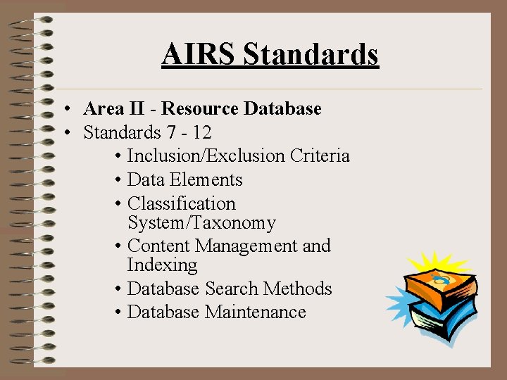 AIRS Standards • Area II - Resource Database • Standards 7 - 12 •