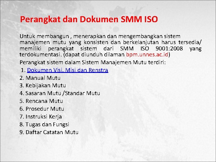 Perangkat dan Dokumen SMM ISO Untuk membangun , menerapkan dan mengembangkan sistem manajemen mutu