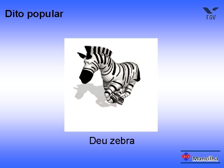 Dito popular Deu zebra 