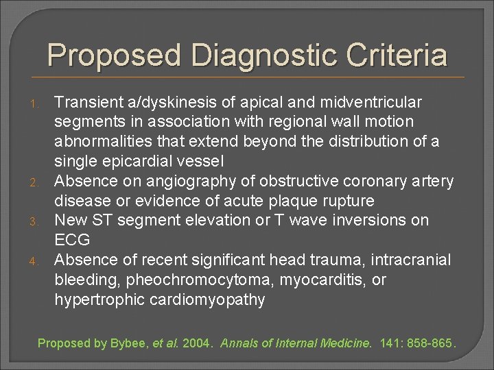 Proposed Diagnostic Criteria 1. 2. 3. 4. Transient a/dyskinesis of apical and midventricular segments