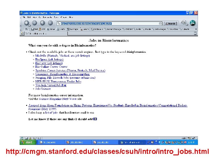 http: //cmgm. stanford. edu/classes/csuh/intro_jobs. html http: //cmgm. stanford. edu/classes/csuh/intro_jobs. html
