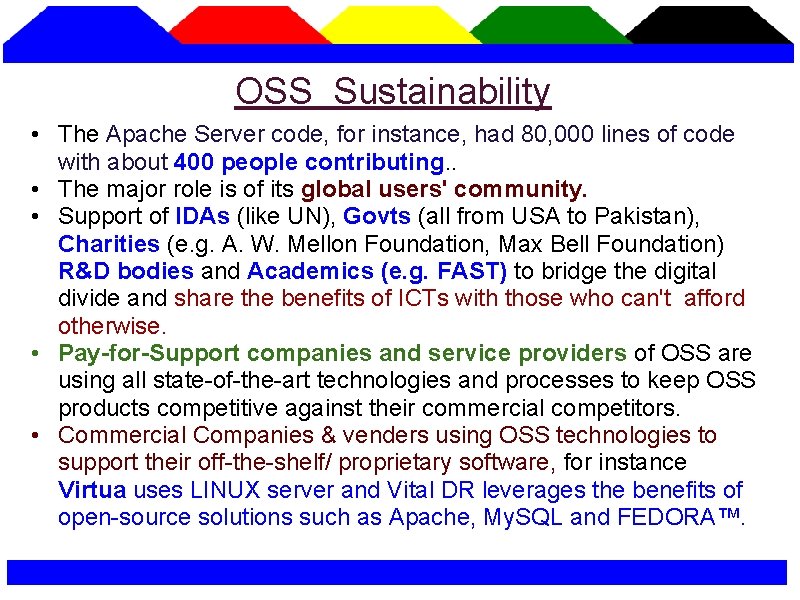 OSS Sustainability • The Apache Server code, for instance, had 80, 000 lines of