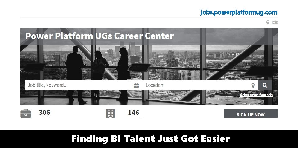 jobs. powerplatformug. com Finding BI Talent Just Got Easier 