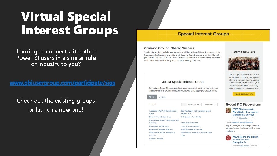 Virtual Special Interest Groups Looking to connect with other Power BI users in a