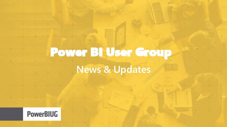 Power BI User Group News & Updates 