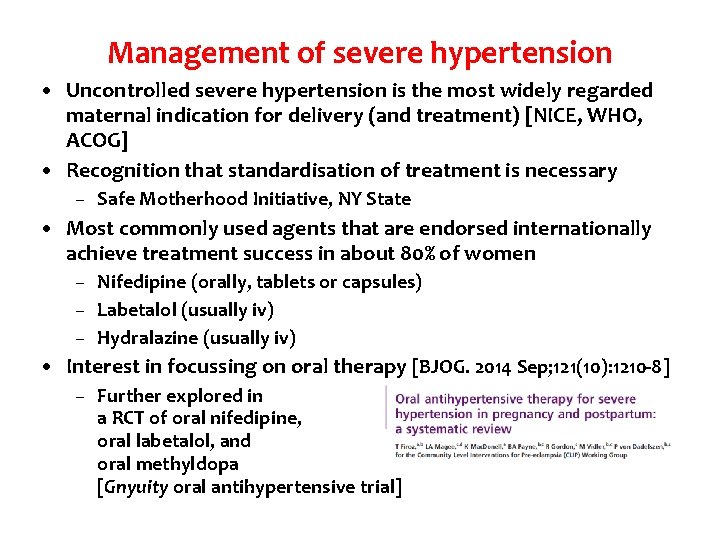 Management of severe hypertension • Uncontrolled severe hypertension is the most widely regarded maternal