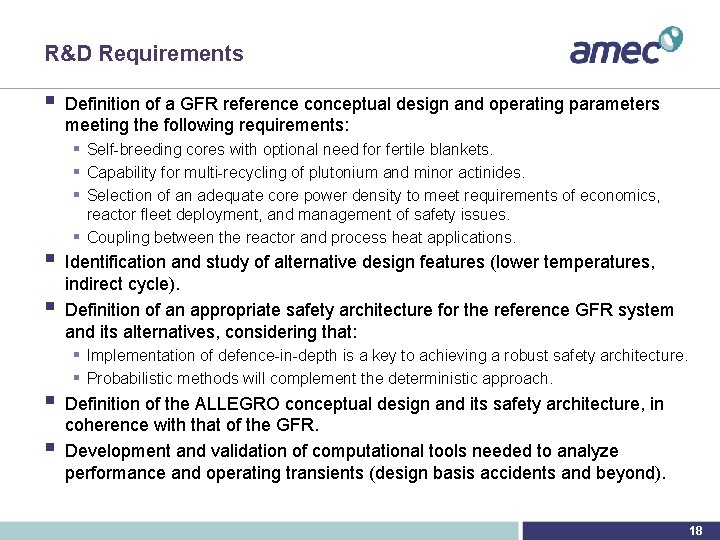 R&D Requirements § § § Definition of a GFR reference conceptual design and operating